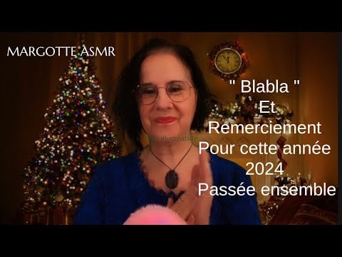 Asmr français, " Blabla " et remerciement Pour cette année 2024, passée Ensemble 🥰🙏😘
