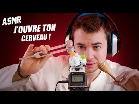 ASMR : J'OUVRE TON CERVEAU !