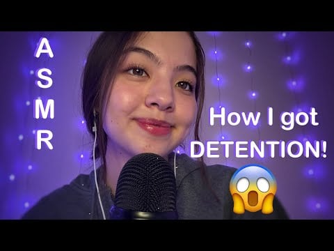 ASMR | How I Got Detention *Storytime*
