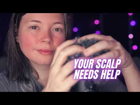 your scalp needed more help than i thought (asmr)