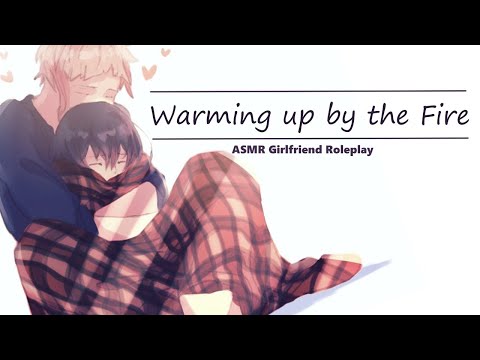 [ASMR] Warming up by the Fire Together [Cuddles] [Comfort] [Fire Sounds]
