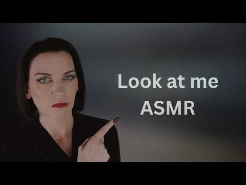 Look at me ASMR… Part 1