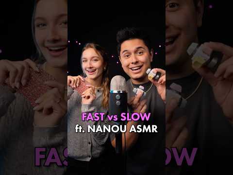 Fast vs Slow ASMR Sound Challenge ft. @NanouASMR 🔥 | #ASMR