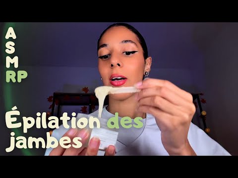 ASMR RP -  Épilation des jambes