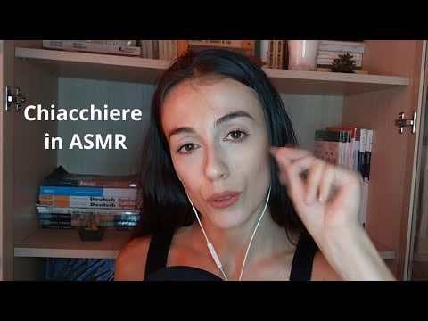 Chiacchiere e suoni rilassanti per tenerti compagnia /ASMR ITA