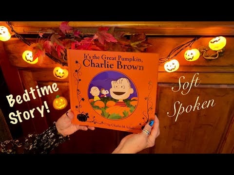 ASMR Bedtime Story! (Soft Spoken only) It's The Great Pumpkin Charlie Brown! halloween