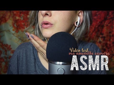 ASMR Français  ~ VIDEO TEST : Ma nouvelle caméra / Sksk tktk mouth sounds