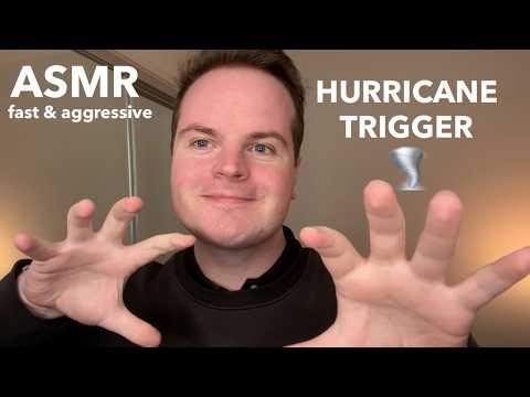 🌪FAST & AGGRESSIVE ASMR HURRICANE TRIGGER🌪
