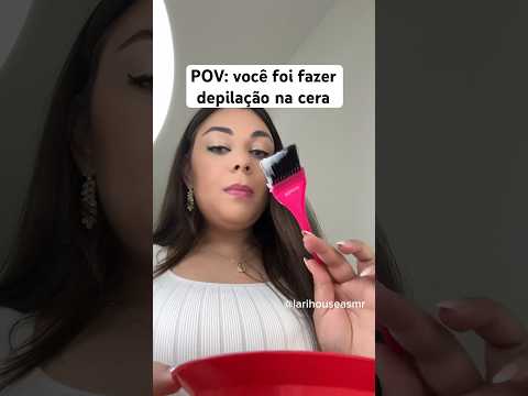 POV: você foi fazer depilação na cera #humor #shorts #asmr