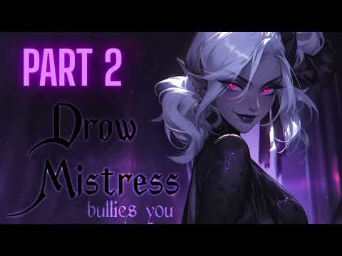 🕷️ F4M Dark Elf Bullies You PART 2 | Enemies to Lovers | ASMR | Yandere Fdom