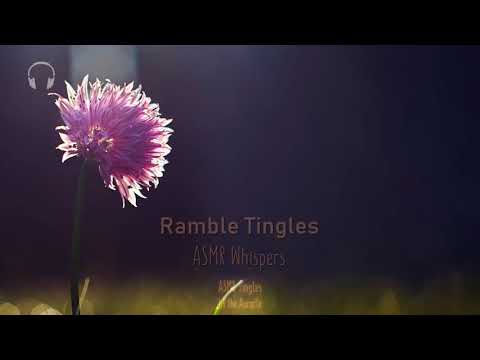 Ramble Tingles [ASMR] ★ Layered Whispers ★ [binaural] [close whispers]