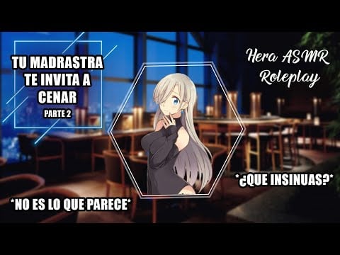 ASMR Chica 🍷💜Tu madrastra te invita a cenar PARTE 2 💜🍷Hera AMSR Roleplay