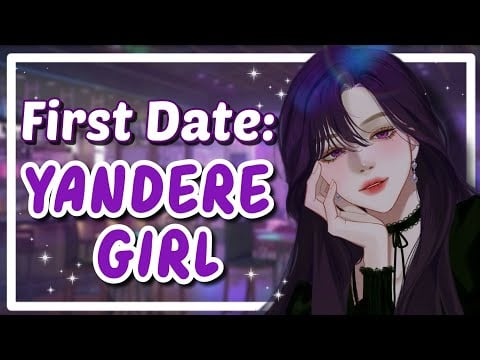 First Date: Yandere Girl [Sequel 1] [Asmr] [Girlfriend] [Dating] [Roleplay] [Posessive] [Flirty]