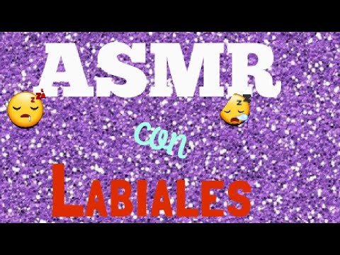 ASMR CON LABIALES /Aplicandome Labiales