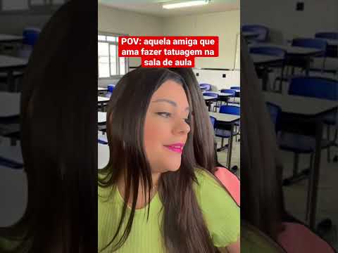 POV: aquela amiga que ama fazer tatuagem na sala de aula #shorts