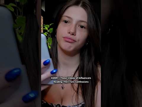 ASMR | Those Videos of Influencers Reading Their Fans Confessions─♡─ #asmr #asmrroleplay #comedyasmr