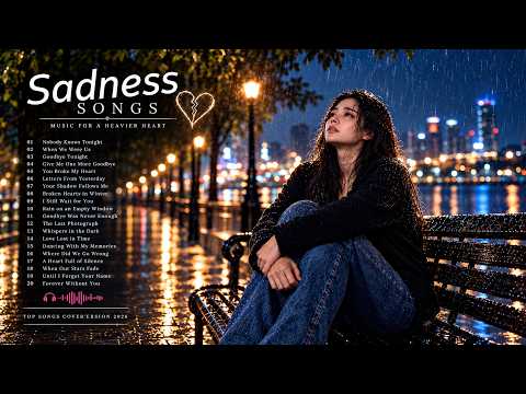 WHEN THE HEART CAN’T LET GO 💔 | 10 Sad & Emotional Songs | Heartbreaking Love Songs Mix