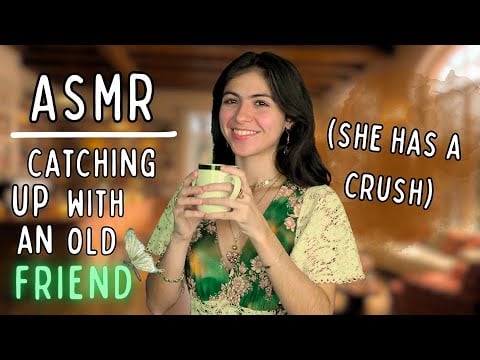ASMR || catch up at the coffee shop (she has a crush on you)