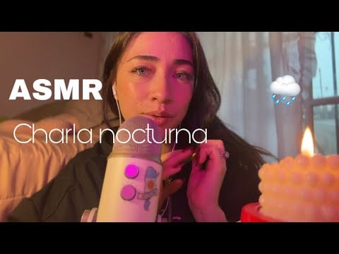 ASMR Charla nocturna con lluvia de fondo🌧️ ASMR relajante 💤😴 