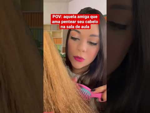 POV: aquela amiga que ama pentear seu cabelo na sala de aula #shorts