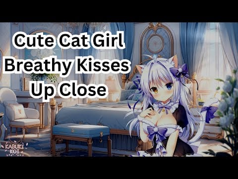 Breathy Close Up Muahhh Cute Cat Girl - For Sleep