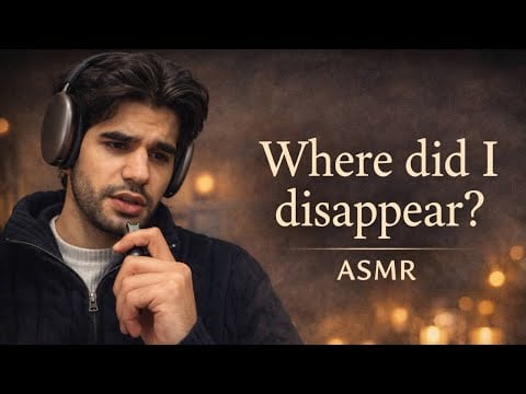 Where Did I Disappear? | ASMR Whisper