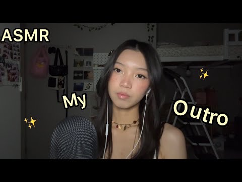 ASMR| Repeating My Outro￼