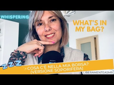 ASMR ITA Whispering Show and Tell ✨Cosa c’è nella mia borsa?👜 ✨