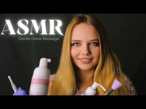 ASMR Gel & Foam Glove Massage •  Plucking & Gentle Brush Strokes