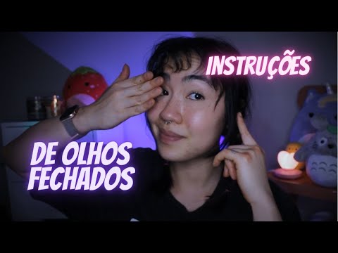 ASMR | Siga Minhas INSTRUÇÕES de OLHOS FECHADOS