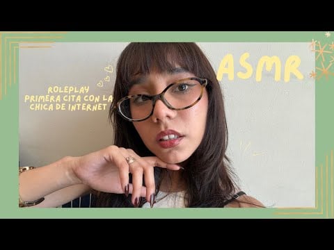 ASMR - PRIMERA CITA CON LA CHICA DE INTERNET/ ROLEPLAY