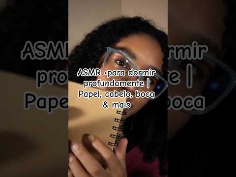 ASMR •para dormir profundamente | Papel, cabelo, boca & mais