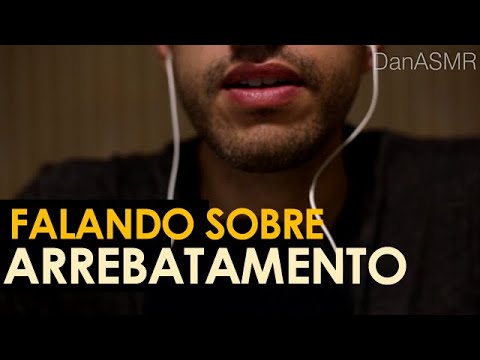 ASMR falando sobre o arrebatamento