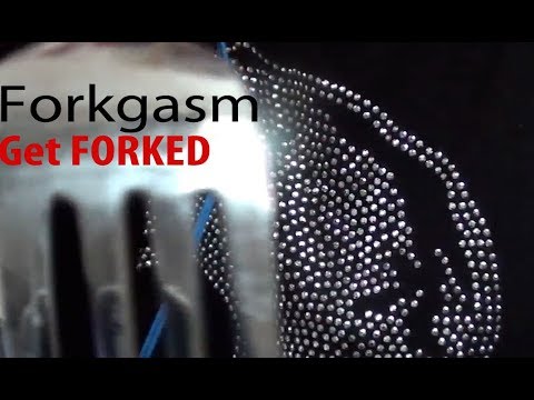 Relaxing forking ASMR forkgasm