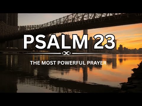 Psalm 23... Powerful Prayer to Cancel Evil Plans Over Your Family