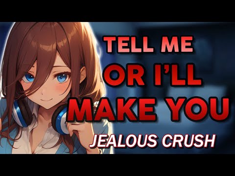 Jealous Crush Asks Who You Like ♡ [Friends to Lovers] Girlfriend ASMR