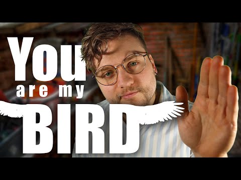 YOU are my bird! (ASMR RP)