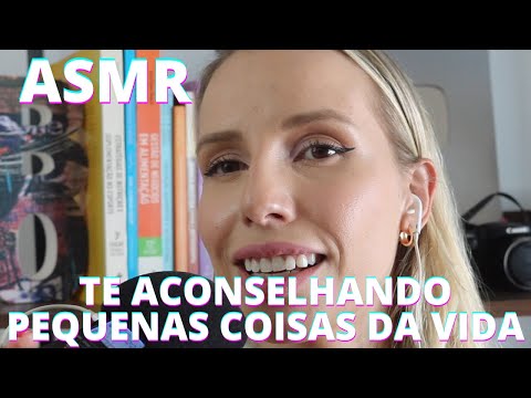 ASMR TE ACONSELHANDO COISAS PEQUENAS DA VIDA -  Bruna Harmel ASMR