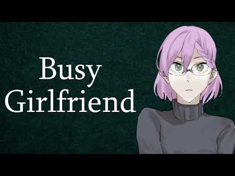 Busy Girlfriend Can't Hang Out With You Right Now (ASMR Roleplay)