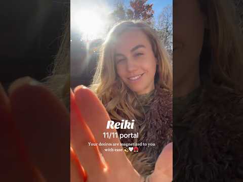 Reiki 11/11 portal - manifest with ease