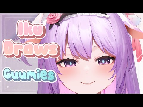【Art】MOAR CUTE SQUISHY GUUMIES #ikumistream