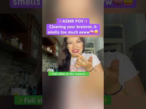 Cleaning that brainrot🧼 #asmr #funny #pov