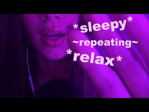 ASMR | Repeating "sleepy" & "sit back and relax"🌛☁️