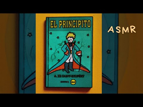 ASMR – Leyéndote El Principito Cap. 21 ° Análisis introspectivo