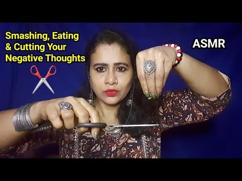 ASMR Smashing, Eating & Cutting Your Negative Thoughts Away! ✂️🍽️ (Deep Stress Relief)| Asmr Ghosal
