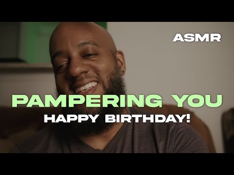 ASMR | Pampering YOU For Your BIRTHDAY!