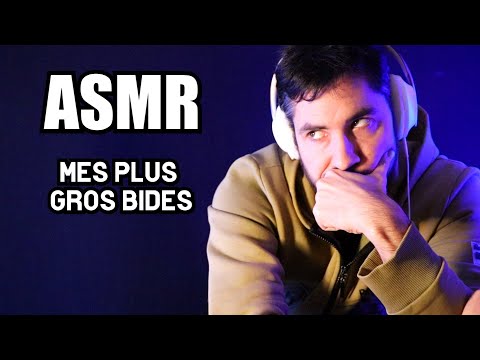 ASMR MES PLUS GROS BIDES