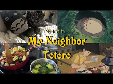 My life in... My Neighbor TOTORO  * cozy vlog