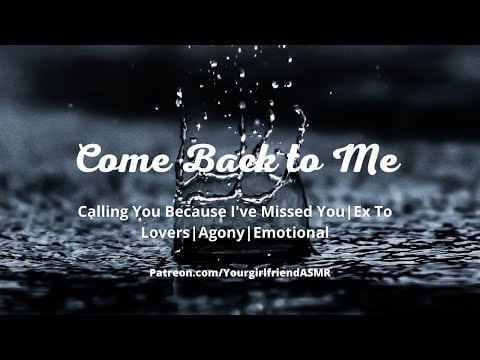 ASMR| Come Back to Me [Ex to Lovers] [Reunion]