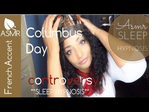 ASMR [french accent] WHAT IS Columbus day controversy ! Sleep hypnosis * tapping